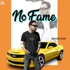 About No Fame Song